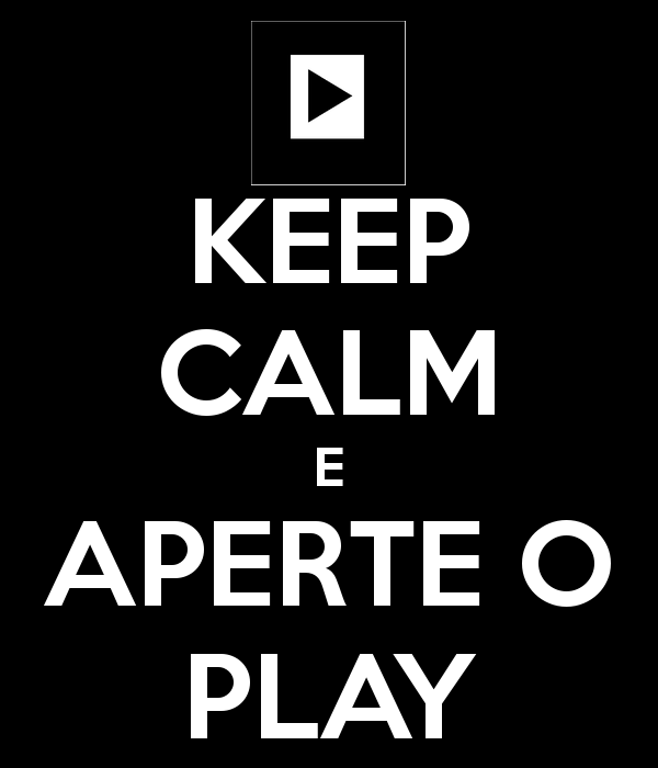 keep-calm-e-aperte-o-play